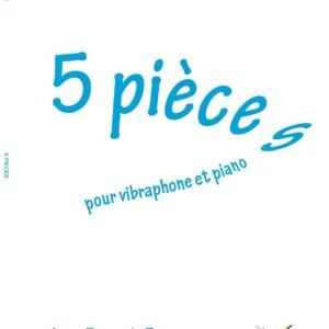 5 Pièces pour vibra et piano