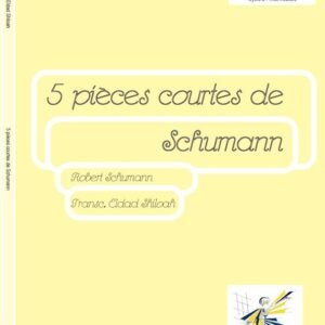 5 pieces courtes de Schumann