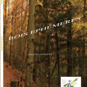 Bois ephemeres