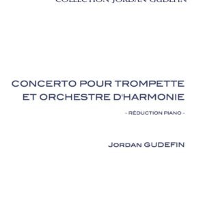 CONCERTO POUR TROMPETTE ET ORCHESTRE D'HARMONIE / Piano reduc