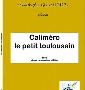 Calimero le petit Toulousain (trio)