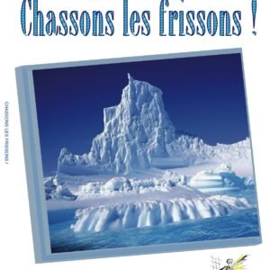 Chassons les frissons