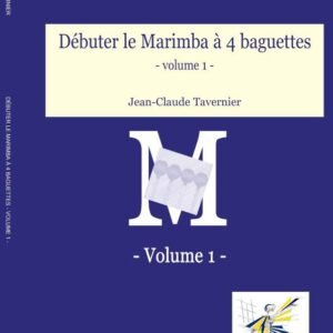 Debuter le marimba a 4 baguettes, vol.1