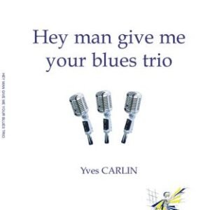 Hey man give me your blues trio