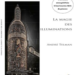 La magie des illuminations (clarinette)