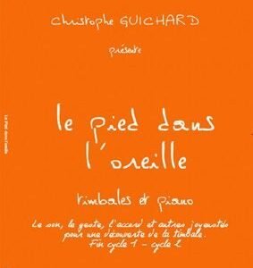 Le pied dans l'oreille (avec CD)