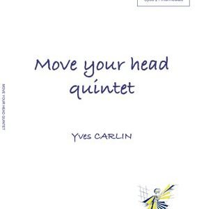 Move your head quintet