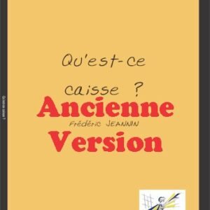 Qu'est-ce caisse ? (ancienne version)