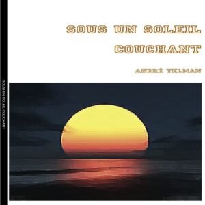 Sous un soleil couchant