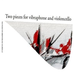 Two pieces for vibraphone and violoncello